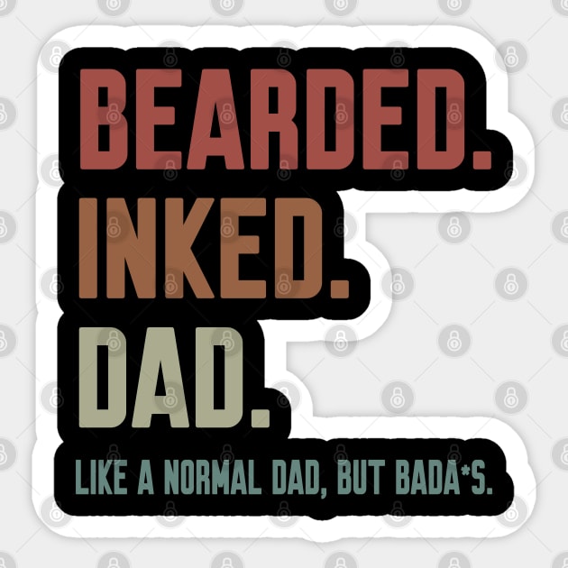 Bearded Inked Dad Like A Normal Dad But Badass Sticker by WorkMemes